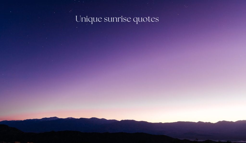 Unique sunrise quotes