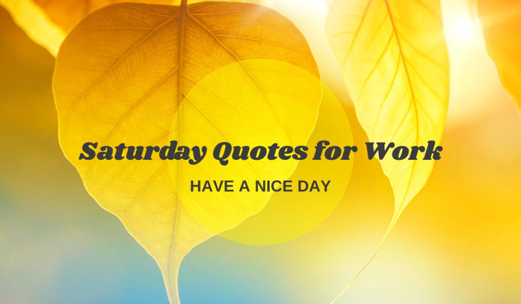 Saturday Quotes for Work