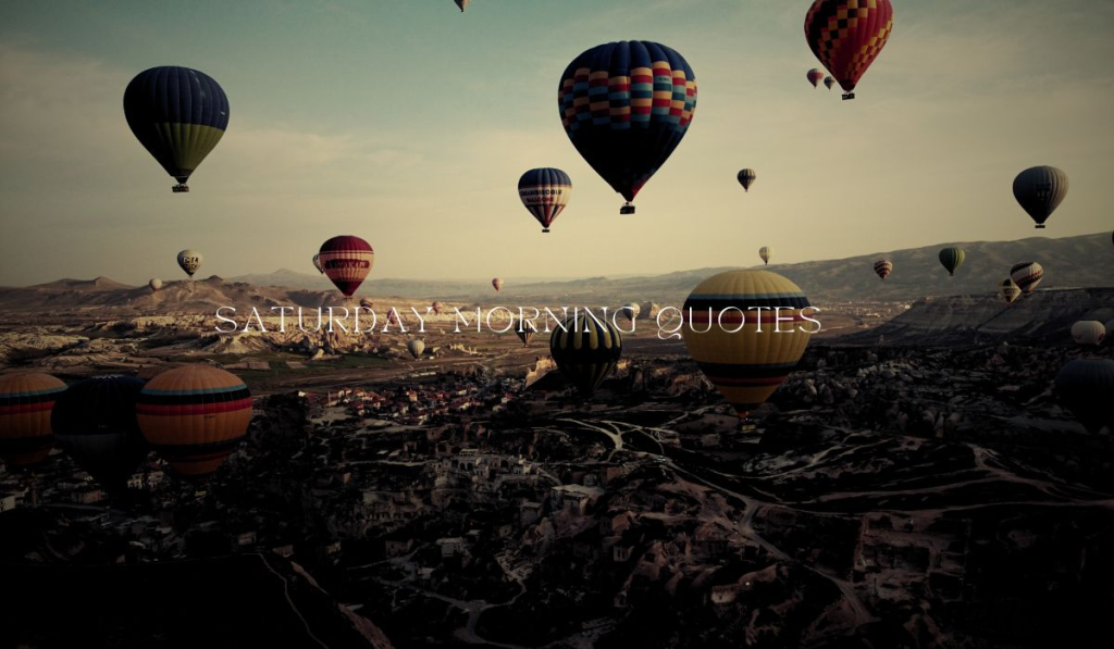 Saturday Morning Quotes