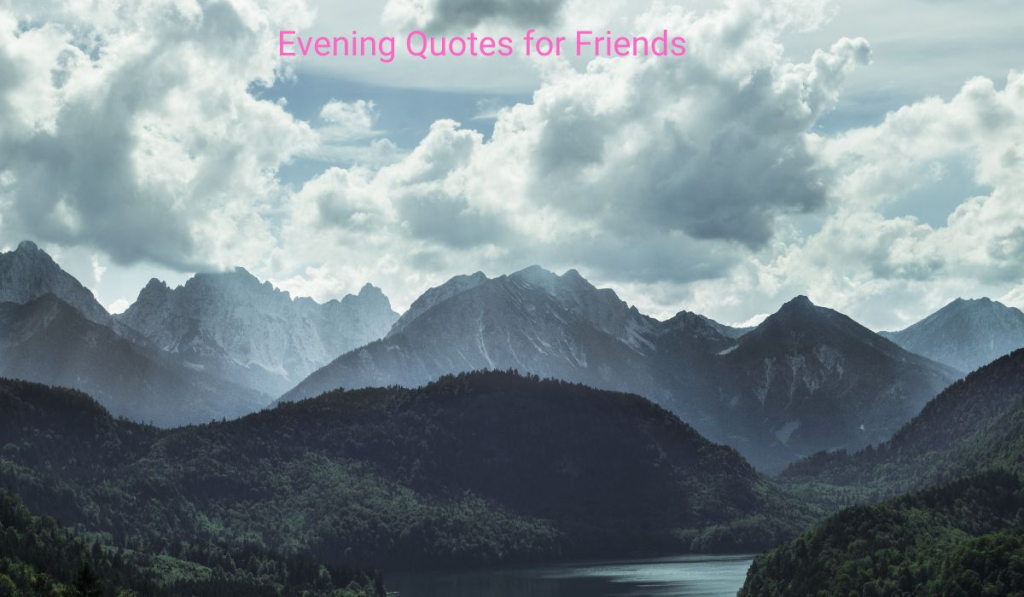 Evening Quotes for Friends